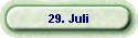 29. Juli