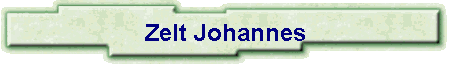 Zelt Johannes
